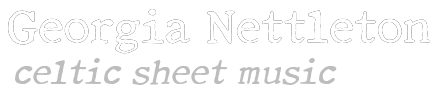 Georgia Nettleton - Celtic Music Arrangements